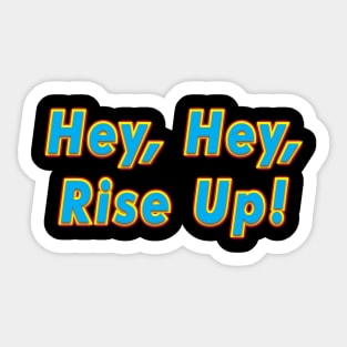 Hey Hey, Rise Up! (PINK FLOYD) Sticker
